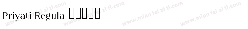 Priyati Regula字体转换